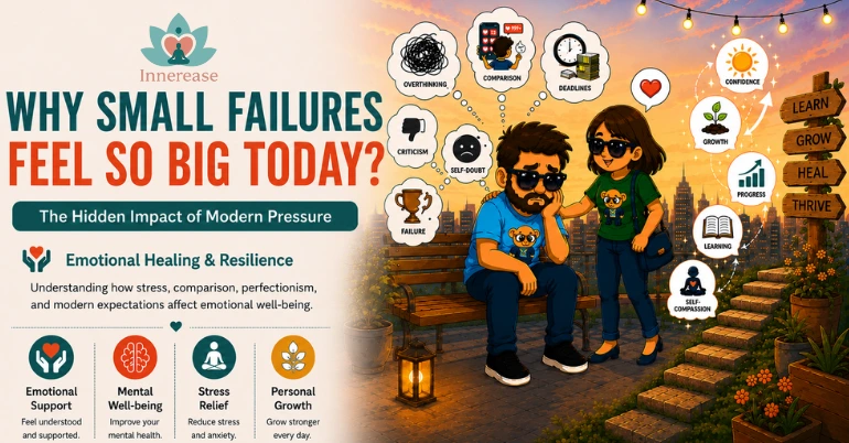 Why Small Failures Feel So Big Today: The Hidden Impact of Modern Pressure