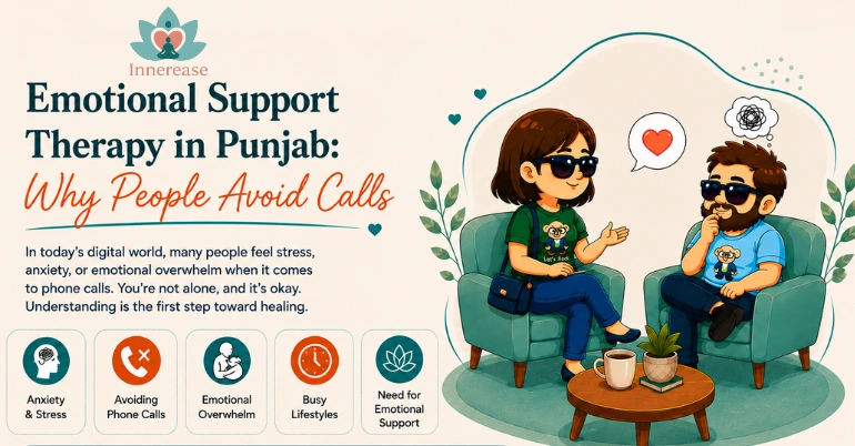 Emotional Support Therapy in Punjab: Why People Avoid Calls