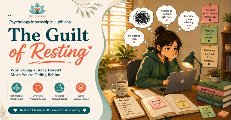 Psychology Internship in Ludhiana: The Guilt of Resting